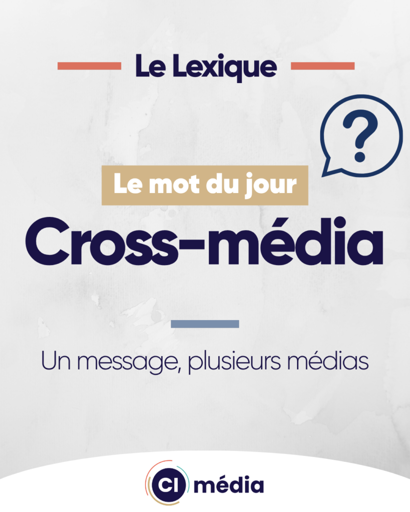 Le mot du jour : Cross-média